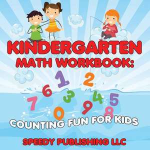 Kindergarten Math Workbook de Speedy Publishing LLC