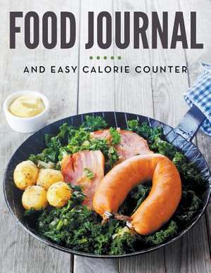 Food Journal and Easy Calorie Counter de Speedy Publishing LLC