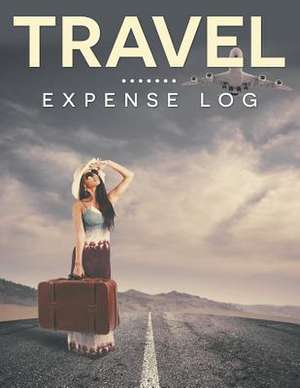 Travel Expense Log de Speedy Publishing LLC