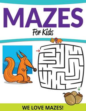 Mazes For Kids de Speedy Publishing Llc