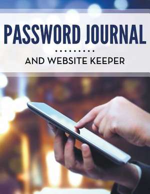 Password Journal and Website Keeper de Speedy Publishing LLC