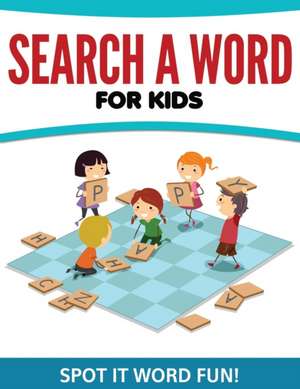 Search A Word For Kids de Speedy Publishing Llc