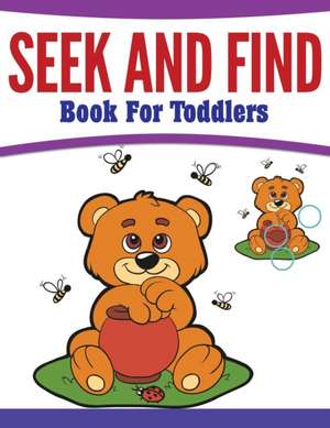 Seek And Find Book For Toddlers de Speedy Publishing Llc