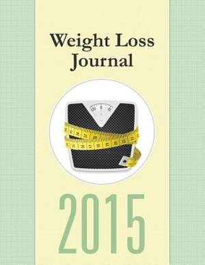 Weight Loss Journal 2015 de Speedy Publishing LLC