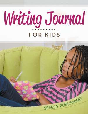 Writing Journal For Kids de Speedy Publishing Llc