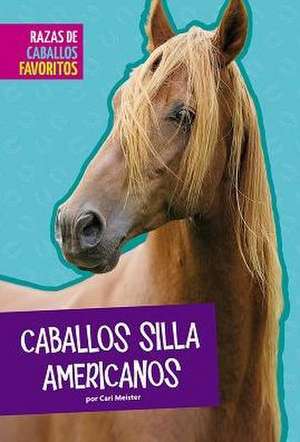 Caballos Silla Americanos de Cari Meister