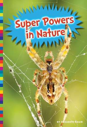 Super Powers in Nature de Kirsten W. Larson