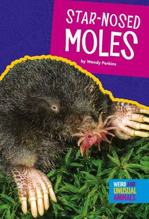 Star-Nosed Moles de Wendy Perkins