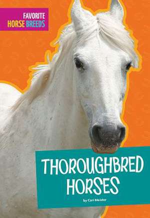 Thoroughbred Horses de Carl Meister