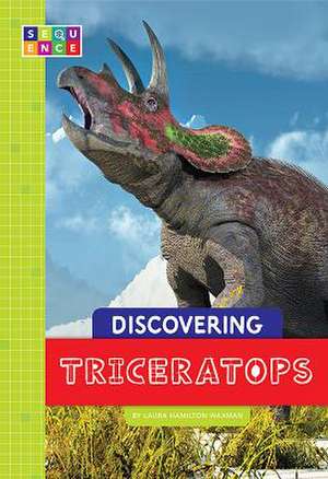 Discovering Triceratops de Laura Hamilton Waxman