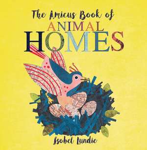 The Amicus Book of Animal Homes de Isobel Lundie