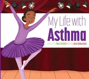 My Life with Asthma de Mari C. Schuh