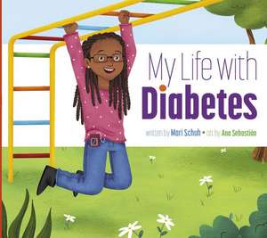 My Life with Diabetes de Mari C. Schuh