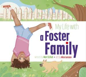 My Life with a Foster Family de Mari C. Schuh