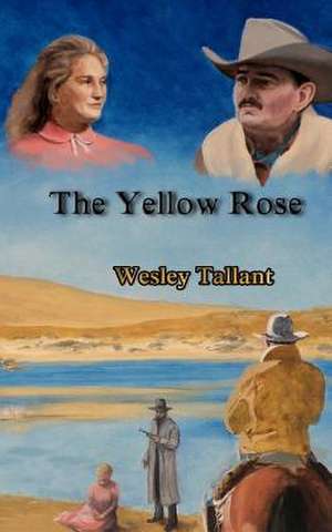 The Yellow Rose de Wesley Tallant