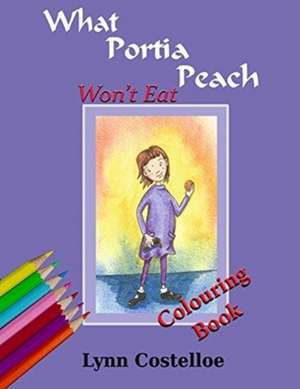 What Portia Peach Won't Eat de Lynn Costelloe