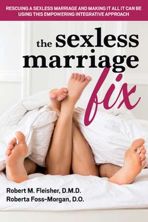 The Sexless Marriage Fix de Robert M. Fleisher