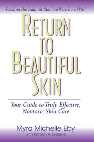 Return to Beautiful Skin de Myra Michelle Eby