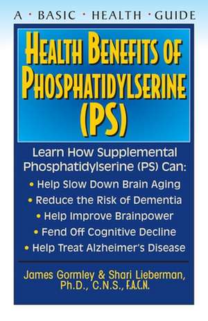 Health Benefits of Phosphatidylserine (PS) de Shari Lieberman