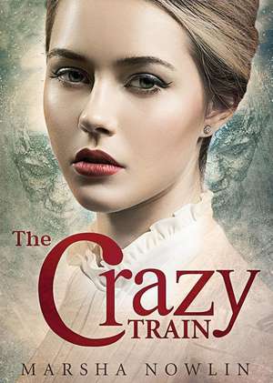 The Crazy Train de Marsha Nowlin