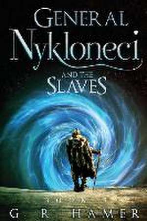 General Nykloneci and the Slaves de G. R. Hamer