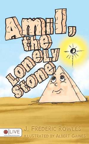 Amil, the Lonely Stone de J. Frederic Rowles