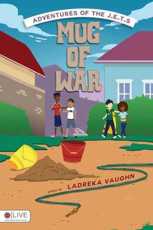 Adventures of the J.E.T.S. Mug of War de Ladreka Vaughn