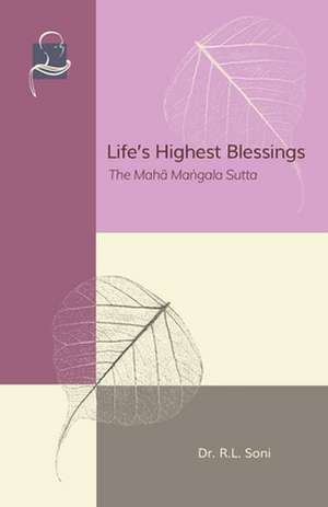 Life's Highest Blessings de R L Soni