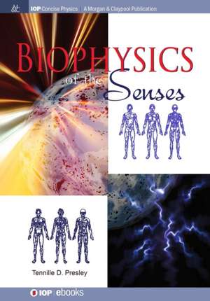 Biophysics of the Senses de Tennille D. Presley