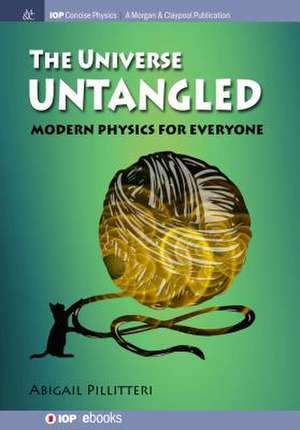 The Universe Untangled de Abigail Pillitteri