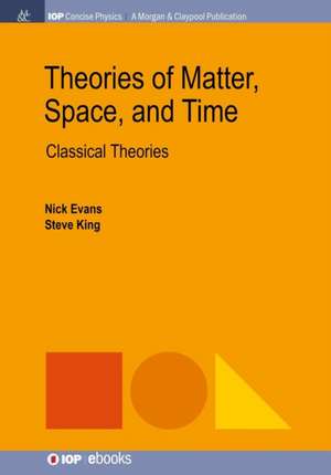 Theories of Matter, Space and Time de Nick Evans