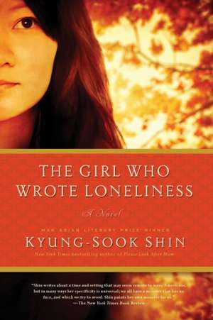 The Girl Who Wrote Loneliness de Kyung-Sook Shin