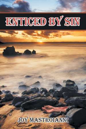 Enticed by Sin de Joy Mastroianni