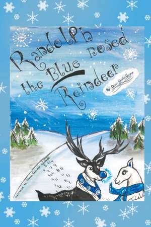 Randolph the Blue-Nosed Reindeer de Drew Charles Carriker