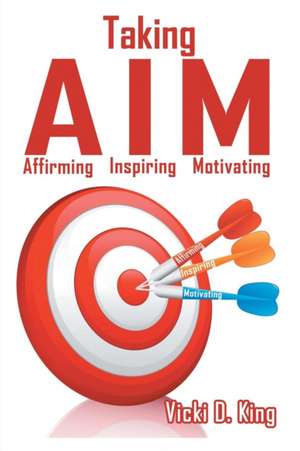 Taking AIM de Vicki D King