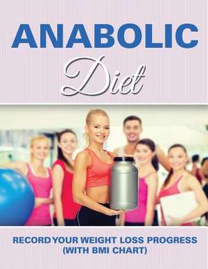 Anabolic Diet de Speedy Publishing LLC