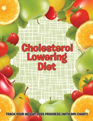 Cholesterol Lowering Diet de Speedy Publishing LLC