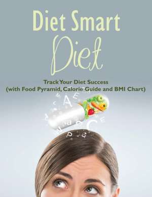 Diet Smart Diet de Speedy Publishing LLC