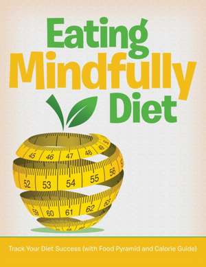 Eating Mindfully Diet de Speedy Publishing LLC