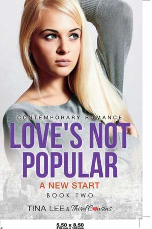 Love's Not Popular - A New Start (Book 2) Contemporary Romance de Third Cousins