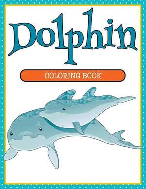 Dolphin Coloring Book de Speedy Publishing LLC