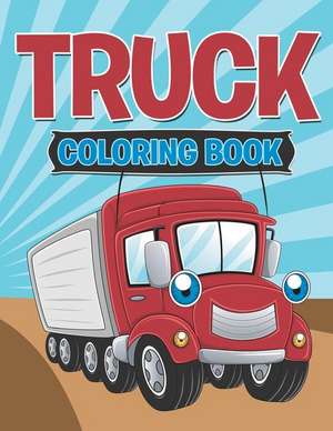 Truck Coloring Book de Speedy Publishing LLC