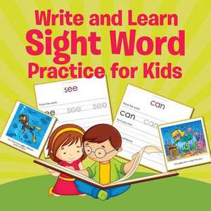 Write and Learn Sight Word Practice for Kids de Speedy Publishing Llc