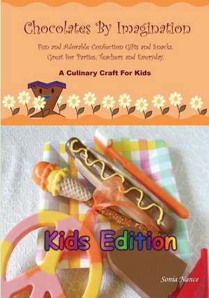 Chocolates by Imagination Kids Edition de Sonia Nance