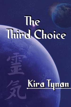 The Third Choice de Kira Tynan