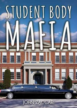 Student Body Mafia de John Zaccari