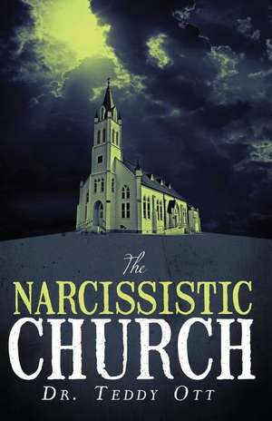 The Narcissistic Church de Dr Teddy Ott