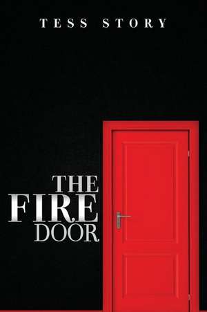 The Fire Door de Tess Story