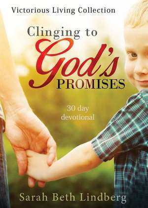 Clinging to God's Promises de Sarah Beth Lindberg