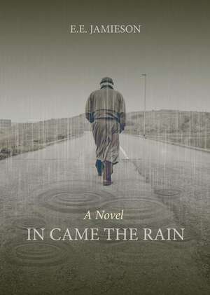 In Came the Rain de E. E. Jamieson